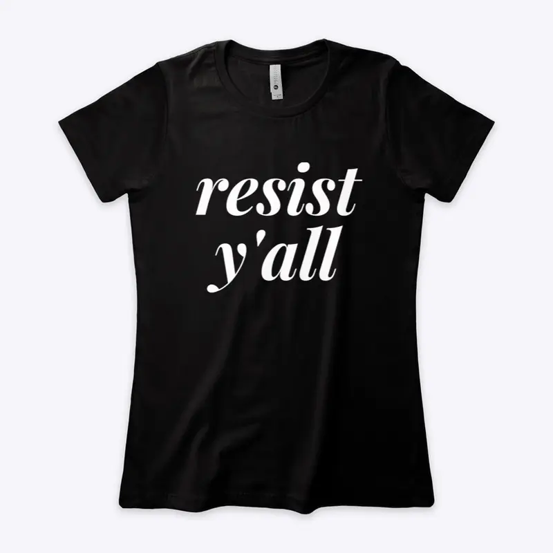 Resist Y'all